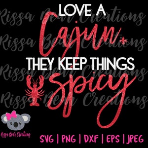 Love a Cajun They Keep Things Spicy instant digital download SVG cut file | funny Cajun svg | crawfish svg | Louisiana svg