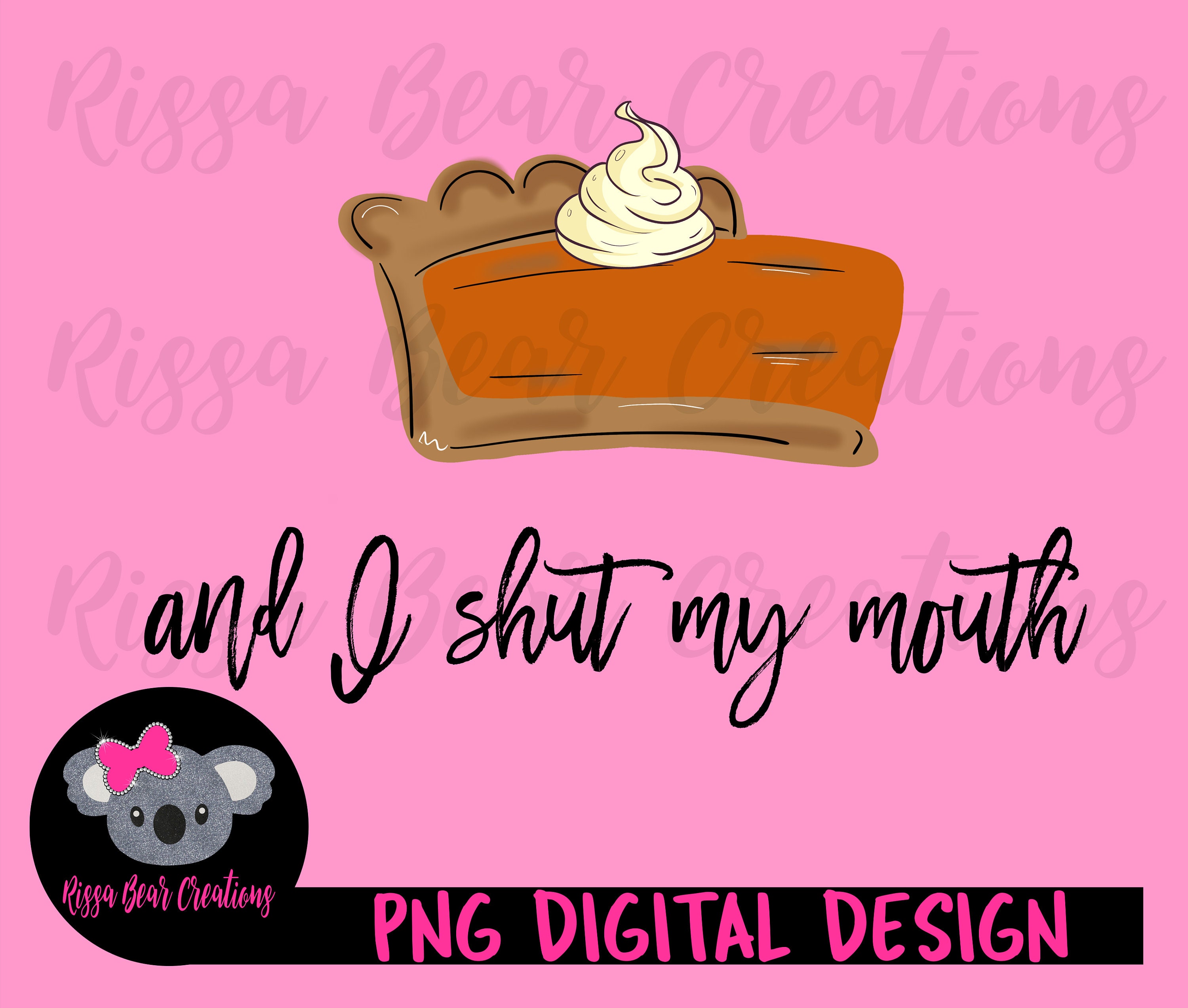 Sweet Potato Pie And I Shut My Mouth Lyrics Sweet Potato Pie and I Shut My Mouth PNG Instant Digital Download