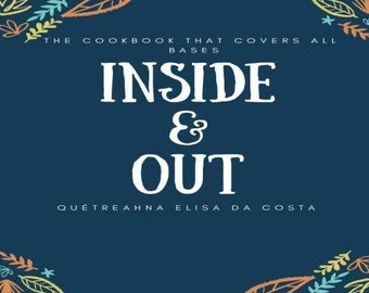 Inside & Out: The Cookbook that Covers all Bases