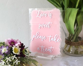 Love is sweet wedding sign. Sweet table sign. Acrylic wedding signs, take a treat sign