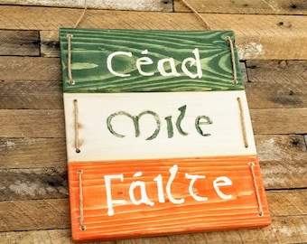 Irish Cead Mile Failte Tri Color Reclaimed Wood Gaelic Hand Carved Sign