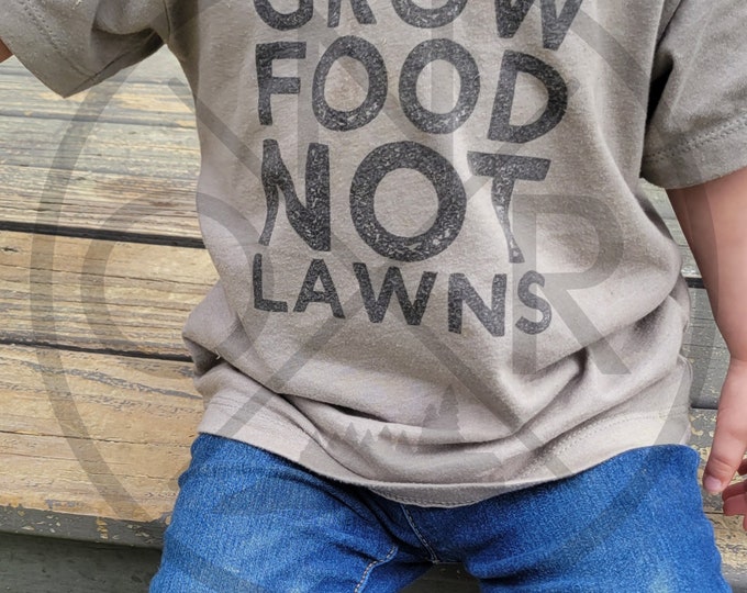 Grow Food Not Lawns Sustainable Permaculture Farm Kid Toddler Short Sleeve Tee