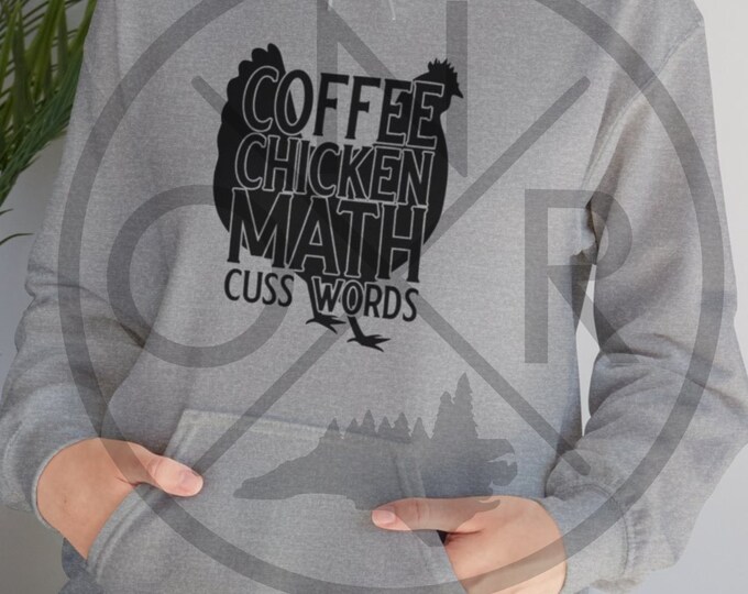 Coffee Chicken Math Cuss Words Chicken Hen Rooster Poultry Unisex Heavy Blend™ Hooded Sweatshirt