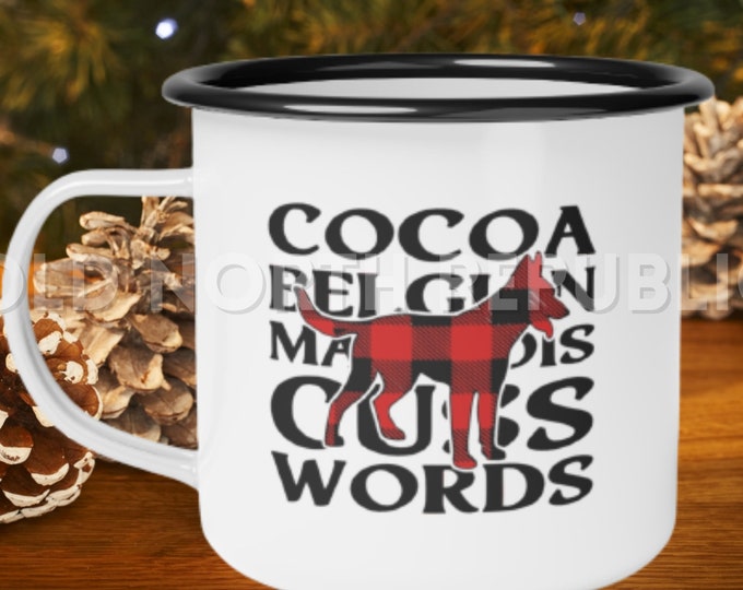 Cocoa Belgian Malinois Cuss Words Maligator Red Buffalo Plaid Christmas Enamel Camp Cup