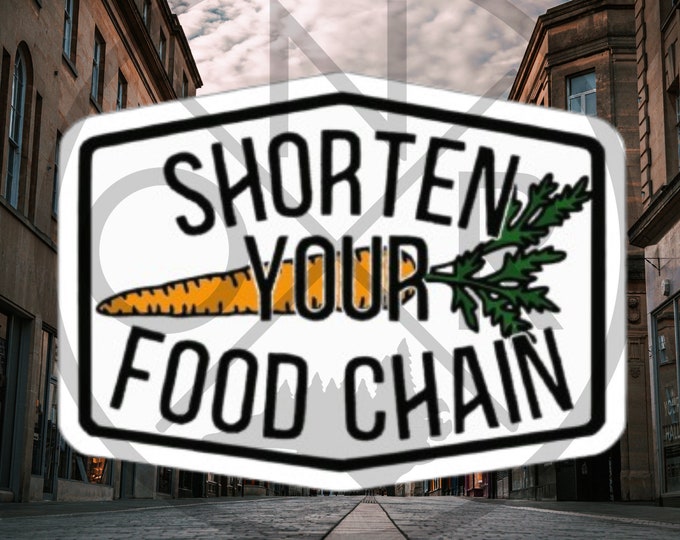 Shorten Your Food Chain Carrot Permaculture Sustainability Homestead Garden Die-Cut Sticker