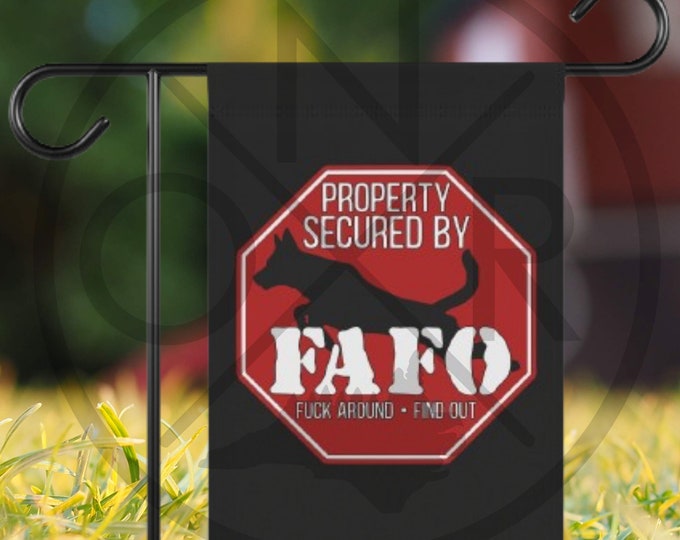 Property Secured By FAFO Belgian Maliinois Maligator Dutch Shepherd PPK9 Fur Missile Garden Flag