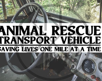 Animal Rescue Transport Vehicle Saving Lives One Mile At A Time Freedom Ride 11.5 x 3 Bumper Sticker