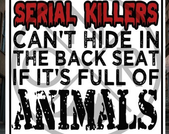 Serieller Mörder können sich nicht auf dem Rücksitz verstecken, wenn er voller Tiere ist Quadratischer gestanzter Aufkleber