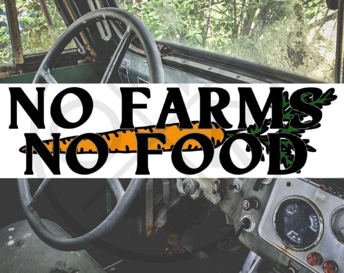 No Farms No Food Support Local Farmers Agriculture 11.5 x 3 Bumper Sticker