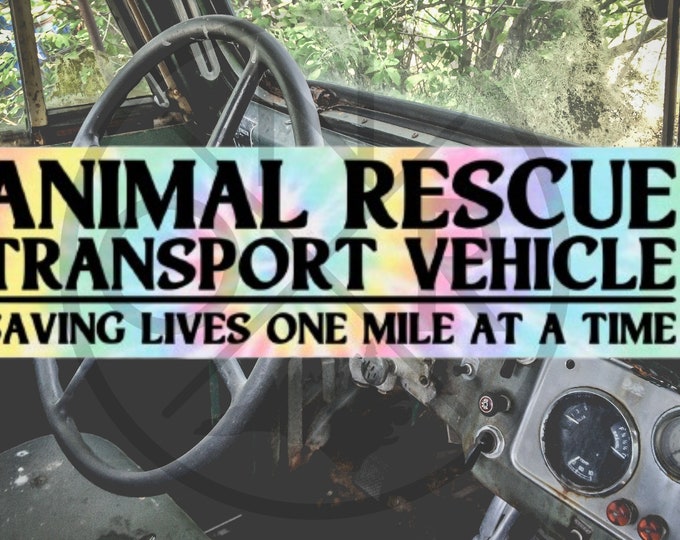 Animal Rescue Transport Vehicle Saving Lives One Mile At A Time Freedom Ride Tie Dye Print 11.5 x 3 Bumper Sticker