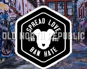 Spread Love Ban Hate End BSL Retro Badge Pittie Pitbull Bully Breed Die-Cut Sticker
