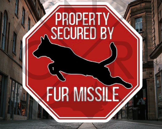 Property Secured By Fur Missile Belgian Malinois Maligator Dutch Shepherd Security Front Door Die-Cut Sticker