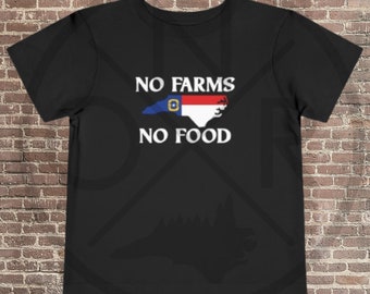 Keine Farmen, keine Nahrungsmittelhilfe Landwirte in North Carolina essen Lokal Kaufen Sie Lokal Wachsen Essen Nicht Rasen Farm Kid Kleinkind Kurzarm T-Shirt