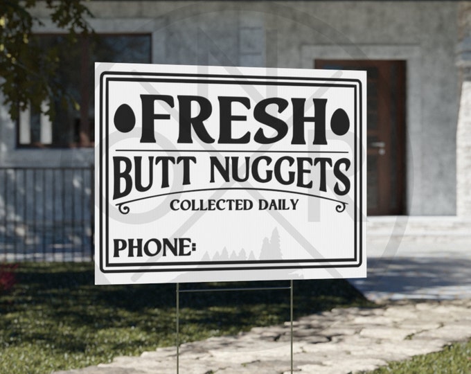 Fresh Butt Nuggets Collected Daily Eggs For Sale With Phone Number Space 18" x 24" Yard Sign