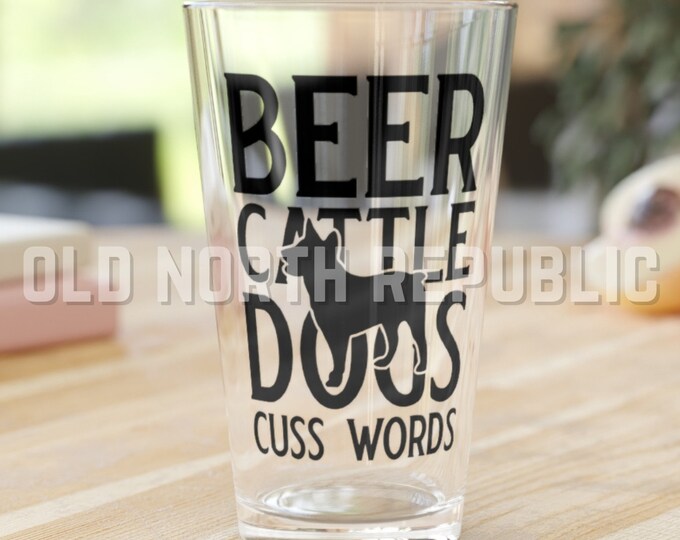 Beer Cattle Dogs Cuss Words Australian Cattle Dog Blue Red Heeler Stumpy Stub Tail Pint Glass, 16oz