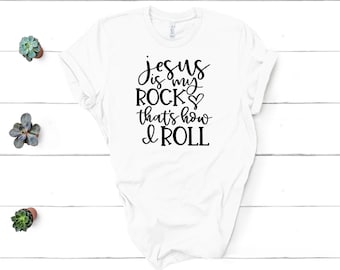 Jesus is my rock, thats how I roll t-shirt