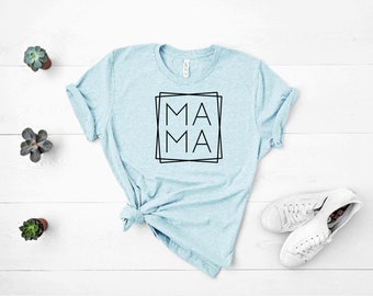 MAMA Shirt | Motherhood | Mother's Day | Mommy | Tshirt