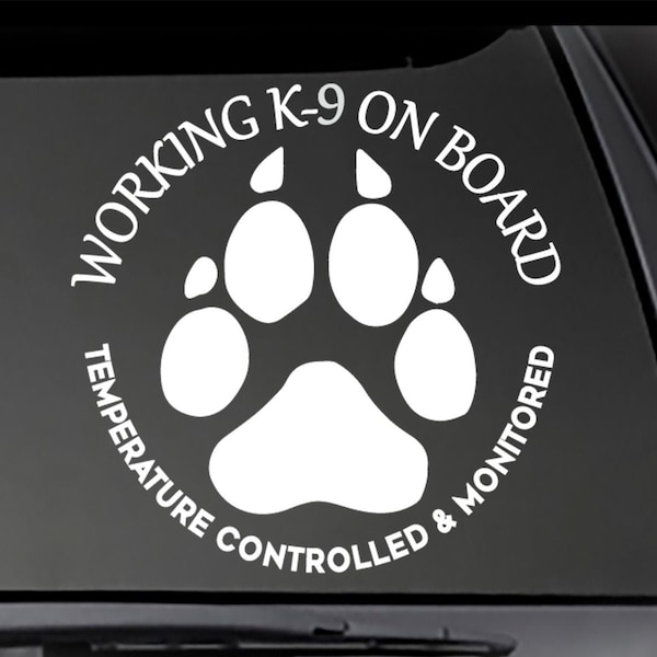 Working K-9 on Board-Temperature Controlled and Monitored decal  dog car decal Dog Decal