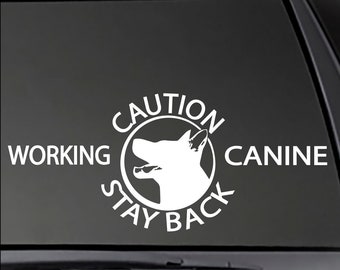 CAUTION Stay Back Working Canine decal  Car DECAL