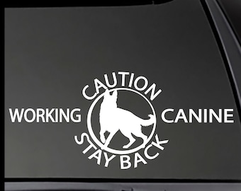 CAUTION Stay Back Working Canine decal (German Shepherd)  Sticker / Decal!  Dog car decal