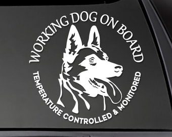 MALINOIS Working K-9 on Board-Temperature Controlled and Monitored decal  Car, Truck, Window will stick to most smooth surfaces!