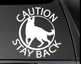 Caution Stay Back - German Shepherd Car/Truck/Window/Equipment Dog Sticker  K9-00014GSD-2