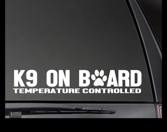 K9 ON BOARD Temperature Controlled decal  Car, Truck, Window, will stick to most clean, smooth surfaces!  Multiple Sizes