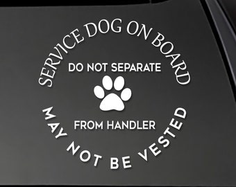 SERVICE DOG  - Do Not Separate from Handler decal  Car, Truck, Window will stick to most smooth surfaces! SD-02