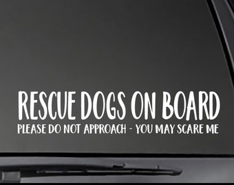 Rescue Dogs On Board - Please Do Not Approach decal  Car, Truck, Window will stick to most clean, smooth surfaces!  Multiple Sizes