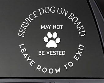 SERVICE DOG  - Leave Room To Exit decal  Car, Truck, Window will stick to most smooth surfaces! SD-12