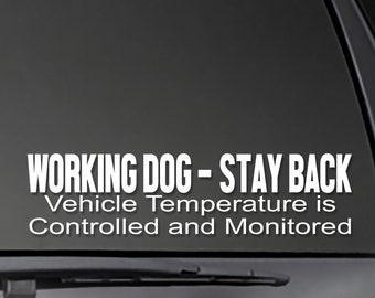 WORKING DOG - Stay Back Vehicle Temperature Controlled and Monitored decal  *Reflective Options available!*