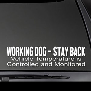 WORKING DOG - Stay Back Vehicle Temperature Controlled and Monitored decal  *Reflective Options available!*