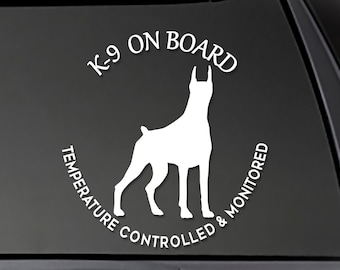 ANY BREED!! K-9 on Board-Temperature Controlled and Monitored decal  Car, Truck, Window will stick to most smooth surfaces!