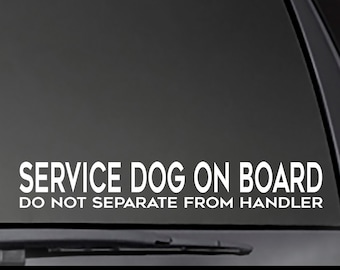 Service Dog On Board - Do Not Separate From Handler decal  *Reflective Options available!*  Multiple sizes! service dog car decal