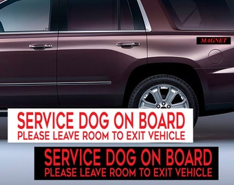 Service Dog On Board - Please leave room to exit vehicle *!MaGneT*!  Car, Truck, metal Approximate  Size 11"