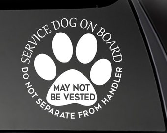 SERVICE DOG  - Do Not Separate from Handler decal  Car, Truck, Window will stick to most smooth surfaces! SD-03