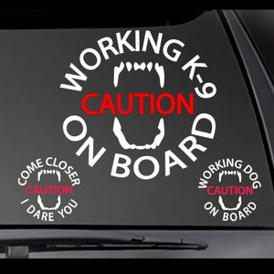 Working K-9 On Board Vinyl Decal - Working k9 decal, k-9 decal, Working Dog On Board sticker  Come Closer K9-04