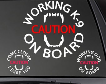 Working K-9 On Board Vinyl Decal - Working k9 decal, k-9 decal, Working Dog On Board sticker  Come Closer K9-04