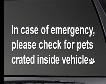 Emergency Pet Decal, In case of emergency, please check for pets crated  Multiple sizes! dog car decal