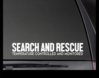 Search & Rescue - Temperature Controlled and Monitored  *Multiple colors including reflective!*  *Multiple Sizes* Dog car decal