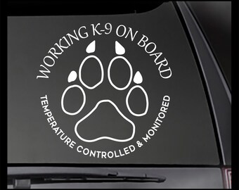 Working K-9 on Board-Temperature Controlled and Monitored decal  Car, Truck, Window will stick to most smooth surfaces!