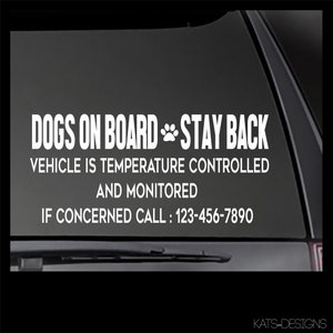 DOGS ON BOARD - Stay Back Temperature Controlled and Monitored phone number decal  Dog Car sticker