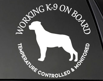 ROTTWEILER Working K-9 on Board-Temperature Controlled and Monitored decal  Car, Truck, Window will stick to most smooth surfaces!