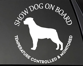 Choice of Breeds! Show Dog On Board -Temperature Controlled and Monitored decal  Car, Truck, Windows Sticker Decal