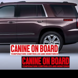 CANINE ON BOARD Temperature Controlled and Monitored *!MaGneT*!  Car, Truck, metal Approximate  Size 11&quot; K9-00009