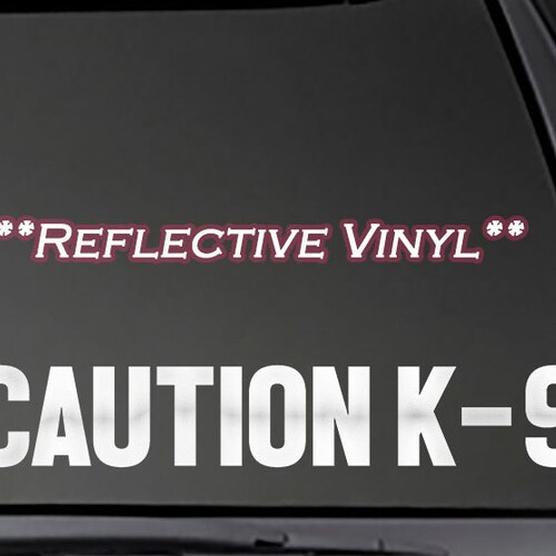 REFLECTIVE & FLUORESCENT OPTIONS 2 x K9 DOGS VEHICLE STICKER DECALS  SIZES 