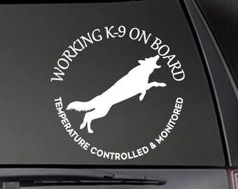GERMAN SHEPHERD Working K-9 on Board-Temperature Controlled and Monitored decal  Car, Truck, Window will stick to most smooth surfaces!