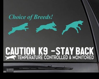 CAUTION K9 - Stay Back - Temperature Controlled decal  Car, Truck, Window, will stick to most clean, smooth surfaces!  Multiple Sizes!