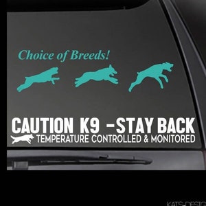 CAUTION K9 - Stay Back - Temperature Controlled decal  Car, Truck, Window, will stick to most clean, smooth surfaces!  Multiple Sizes!