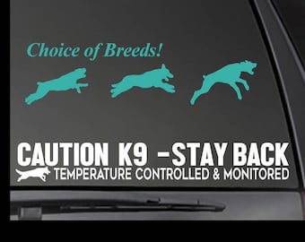 CAUTION K9 - Stay Back - Temperature Controlled